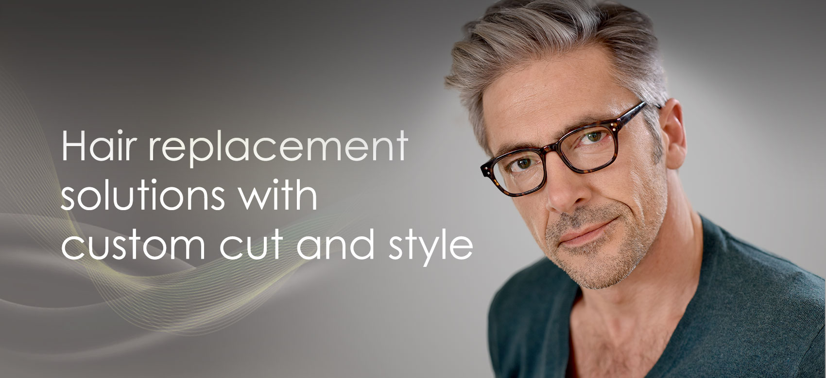 Hair replacement solutions with custom cut and style